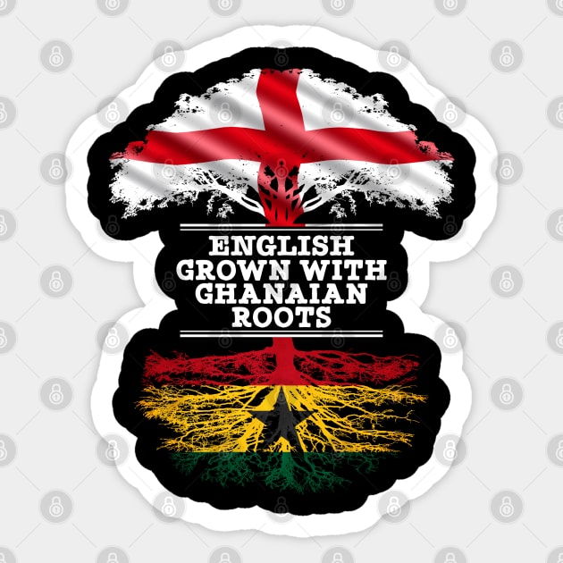 English Grown With Ghanaian Roots - Gift for Ghanaian With Roots From Ghana Sticker by Country Flags